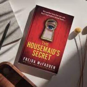 THE HOUSEMAID'S SECRET by Freida McFadden